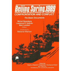 Beijing Spring 1989: Confrontation and Conflict - The Basic Documents