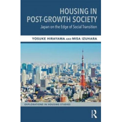 Housing in Post-Growth Society: Japan on the Edge of Social Transition