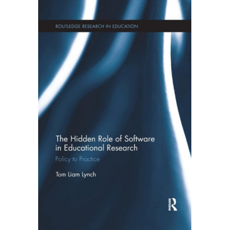The Hidden Role of Software in Educational Research: Policy to Practice
