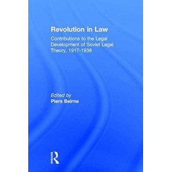 Revolution in Law: Contributions to the Legal Development of Soviet Legal Theory, 1917-38: Contributions to the Legal Development of Soviet Legal Theory, 1917-38