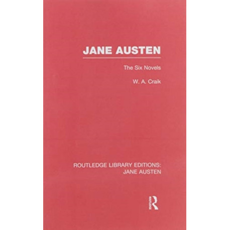Jane Austen (RLE Jane Austen): The Six Novels
