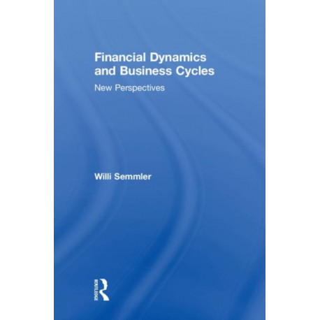 Financial Dynamics and Business Cycles: New Perspectives