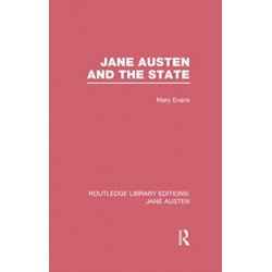 Jane Austen and the State (RLE Jane Austen)