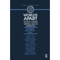 Worlds Apart: Recent Chinese Writing and Its Audiences