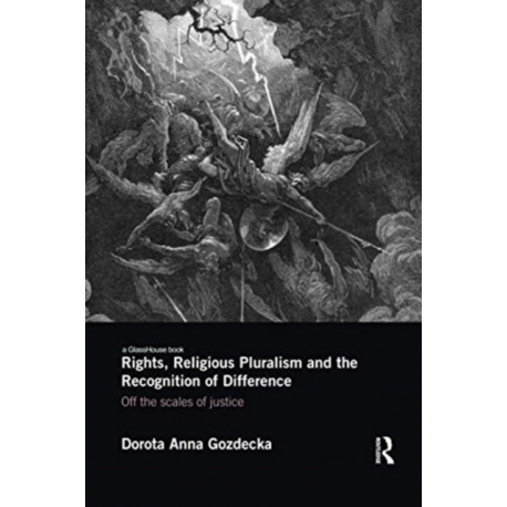 Rights, Religious Pluralism and the Recognition of Difference: Off the Scales of Justice