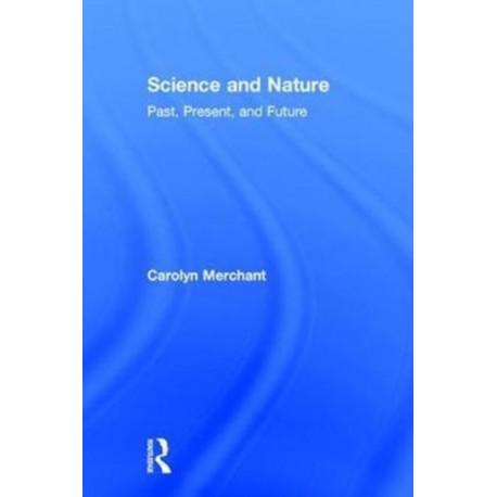 Science and Nature: Past, Present, and Future