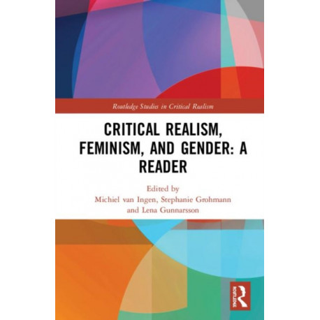 Critical Realism, Feminism, and Gender: A Reader