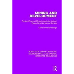 Mining and Development: Foreign-Financed Mines in Australia, Ireland, Papua New Guinea and Zambia