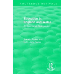 Education in England and Wales: An Annotated Bibliography