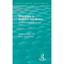 Education in England and Wales: An Annotated Bibliography
