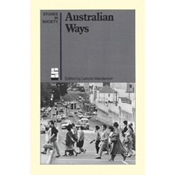 Australian Ways: Anthropological studies in an industrialised society