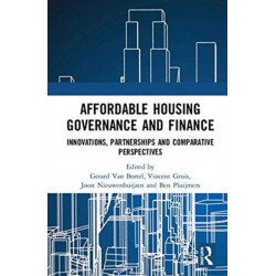 Affordable Housing Governance and Finance: Innovations, partnerships and comparative perspectives