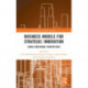 Business Models for Strategic Innovation: Cross-Functional Perspectives