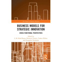 Business Models for Strategic Innovation: Cross-Functional Perspectives