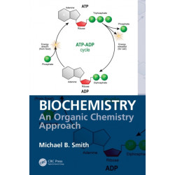 Biochemistry: An Organic Chemistry Approach