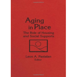 Aging in Place: The Role of Housing and Social Supports