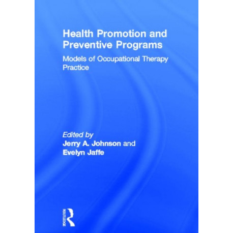 Health Promotion and Preventive Programs: Models of Occupational Therapy Practice