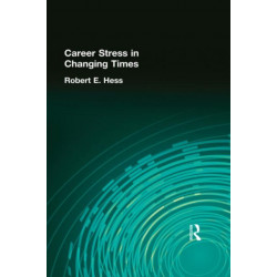 Career Stress in Changing Times