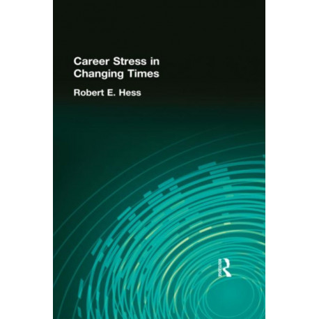 Career Stress in Changing Times