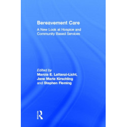 Bereavement Care: A New Look at Hospice and Community Based Services