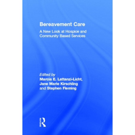 Bereavement Care: A New Look at Hospice and Community Based Services