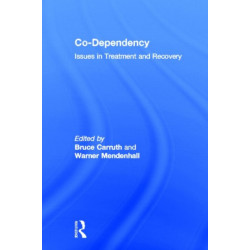 Co-Dependency: Issues in Treatment and Recovery