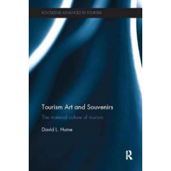 Tourism Art and Souvenirs: The Material Culture of Tourism