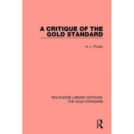 A Critique of the Gold Standard