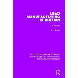 Lead Manufacturing in Britain: A History