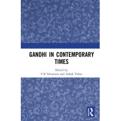 Gandhi In Contemporary Times