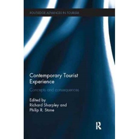 Contemporary Tourist Experience: Concepts and Consequences