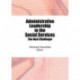 Administrative Leadership in the Social Services: The Next Challenge