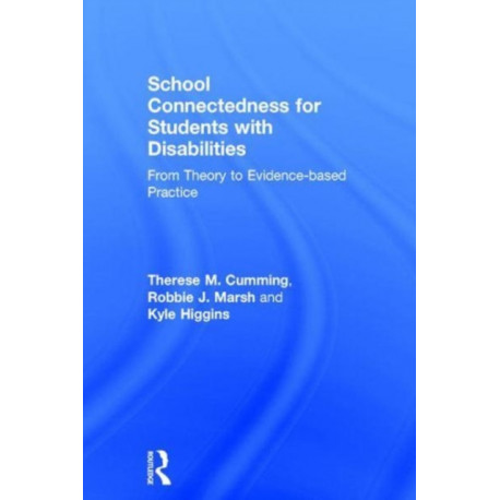 School Connectedness for Students with Disabilities: From Theory to Evidence-based Practice