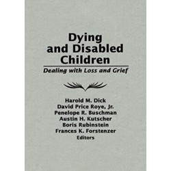 Dying and Disabled Children: Dealing With Loss and Grief