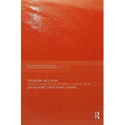 Tourism in China: Policy and Development Since 1949