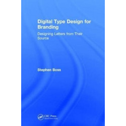 Digital Type Design for Branding: Designing Letters from their Source