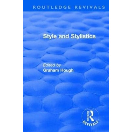 Routledge Revivals: Style and Stylistics (1969)