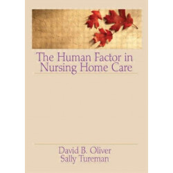 The Human Factor in Nursing Home Care