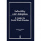 Infertility and Adoption: A Guide for Social Work Practice