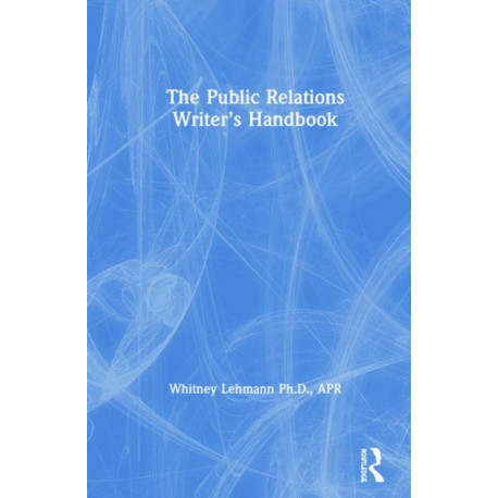 The Public Relations Writer’s Handbook