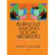Burnout Among Social Workers