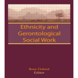 Ethnicity and Gerontological Social Work