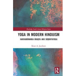 Yoga in Modern Hinduism: Hariharananda Aranya and Samkhyayoga