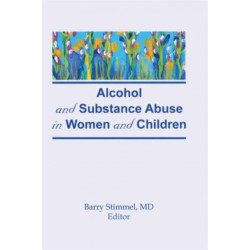 Alcohol and Substance Abuse in Women and Children