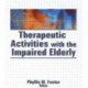 Therapeutic Activities With the Impaired Elderly