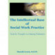 Intellectual Base of Social Work Practice: Tools for Thought in a Helping Profession