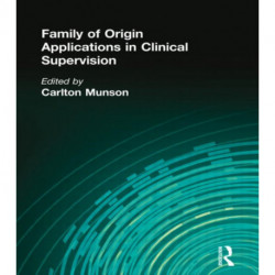 Family of Origin Applications in Clinical Supervision
