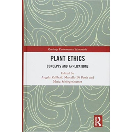 Plant Ethics: Concepts and Applications