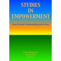 Studies in Empowerment: Steps Toward Understanding and Action