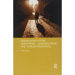 Disengaging from Terrorism - Lessons from the Turkish Penitents: Lessons from the Turkish Penitents